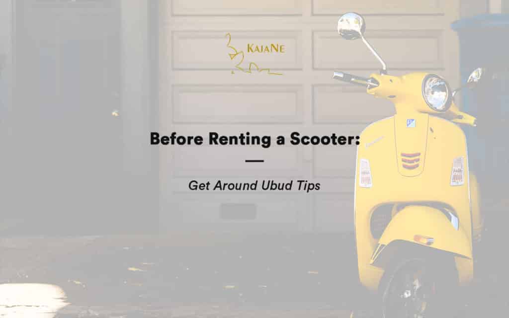 Tips Riding Motorcycle and how much to rent scooter in Bali - Motor Rental Service in Ubud - KajaNe Bali Villas
