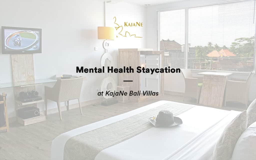 Mental Health Staycation at KajaNe Bali Villas - Have the Best Staycation Experience at Our Private Villa Ubud and Bali Family Villas